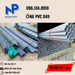 ỐNG NHỰA PVC 49 GIÁ RẺ